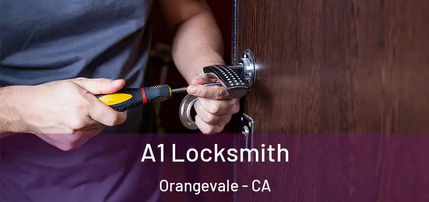  A1 Locksmith Orangevale - CA