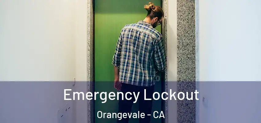  Emergency Lockout Orangevale - CA