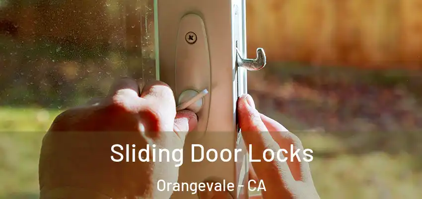  Sliding Door Locks Orangevale - CA